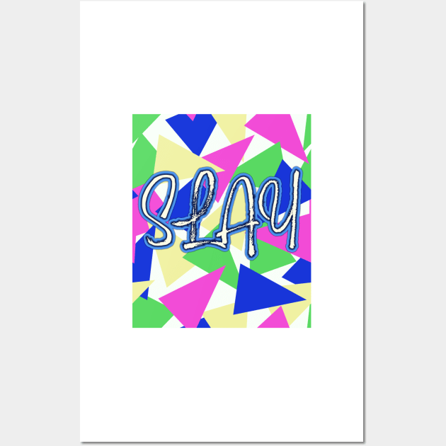 Slay in 80's Colors | Hot Pink, Cobalt Blue, Lime Green Wall Art by gloobella